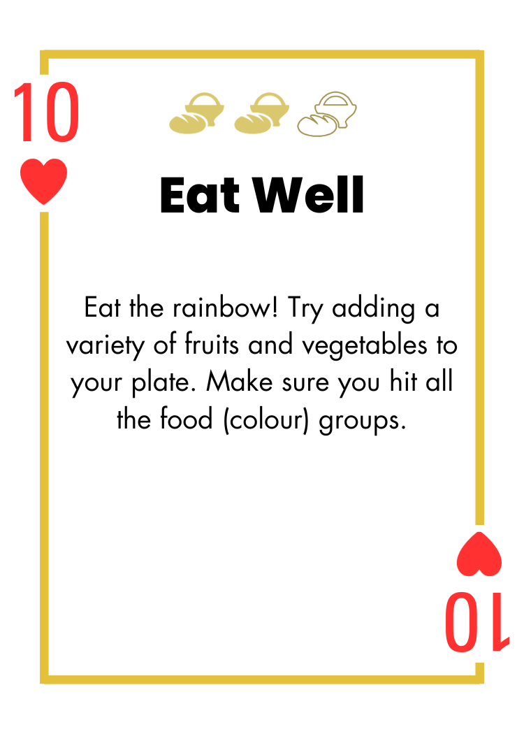 10 of Hearts- Eat Well - Eat the rainbow
