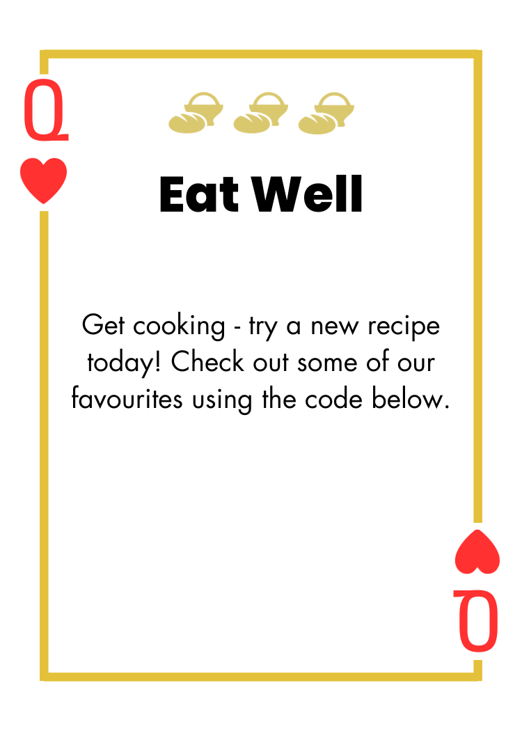 Queen of Hearts- Eat Well - Get cooking - try a new recipe today! Check out some of our favourites using the code below.